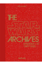 LES ARCHIVES STAR WARS. 1999A  2005. 40TH ED.