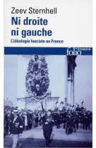 NI DROITE NI GAUCHE - L-IDEOLOGIE FASCISTE EN FRANCE