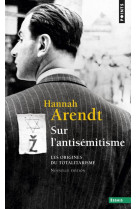 SUR L-ANTISEMITISME, TOME 1 (T1) - LES ORIGINES DU TOTALITARISME