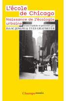 L-ECOLE DE CHICAGO - TEXTES TRADUITS ET PRESENTES PAR ISAAC JOSEPH ET YVES GRAFMEYER