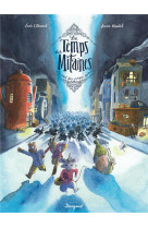 LE TEMPS DES MITAINES - TOME 3 - LA NUIT DES CROQUE-SOURIS