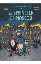 LE MINISTERE SECRET - TOME 3 - LE SPHINCTER DE MOSCOU