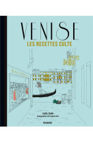 LES RECETTES CULTE - VENISE