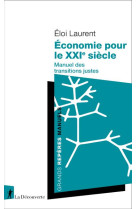 ECONOMIE POUR LE XXIE SIECLE - MANUEL DES TRANSITIONS JUSTES