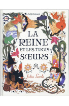 LA REINE ET LES TROIS SOEURS