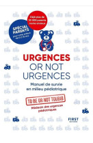 URGENCES OR NOT URGENCES NE - MANUEL DE SURVIE EN MILIEU PEDIATRIQUE