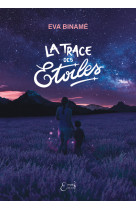 LA TRACE DES ETOILES