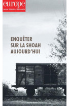 ENQUETER SUR LA SHOAH AUJOURD-HUI - N 1125-1126 JANV.-FEV. 2023 - ILLUSTRATIONS, NOIR ET BLANC