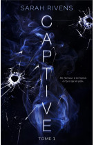 CAPTIVE - TOME 1