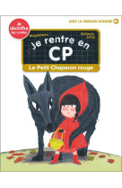 JE RENTRE EN CP - T19 - LE PETIT CHAPERON ROUGE - JE DECHIFFRE