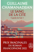 LE SANG DE LA CITE (LA TOUR DE GARDE, CAPITALE DU SUD TOME 1)