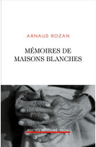 MEMOIRES DE MAISONS BLANCHES