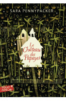 LE CHATEAU DES PAPAYES