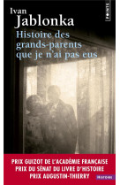 HISTOIRE DES GRANDS-PARENTS QUE JE N-AI PAS EUS - UNE ENQUETE