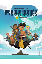 LES BRAS ARMES - TOME 1 - LES DESIGNES