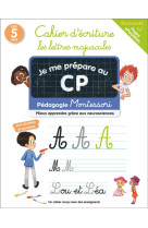 JE ME PREPARE AU CP - CAHIER D-ECRITURE : LES LETTRES MAJUSCULES - PEDAGOGIE MONTESSORI / MIEUX APPR