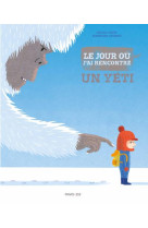 LE JOUR OU J-AI RENCONTRE UN YETI - TOME 1