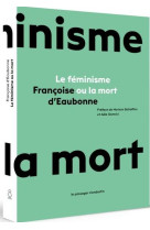 LE FEMINISME OU LA MORT