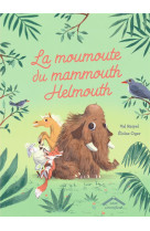 LA MOUMOUTE DU MAMMOUTH HELMOUTH