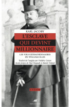 L-ESCLAVE QUI DEVINT MILLIONNAIRE