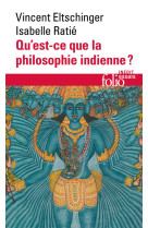 QU-EST-CE QUE LA PHILOSOPHIE INDIENNE ?