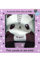 MON IMAGIER DOUDOU - PETIT PANDA ET SES AMIS - LE PREMIER LIVRE EN TISSU DE BEBE