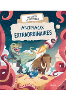 ANIMAUX EXTRAORDINAIRES