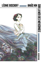 ANAIS NIN - SUR LA MER DES MENSONGES-OP ANGOULEME 50EME EDITION