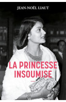 LA PRINCESSE INSOUMISE