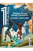 LE 1 DES LIBRAIRES - ECRIRE L-HISTOIRE - TOLSTOI, ZWEIG, OZOUF, LEMAITRE...