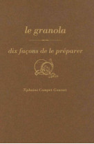 LE GRANOLA, DIX FACONS DE LE PREPARER - ILLUSTRATIONS, NOIR ET BLANC