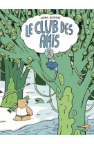 LE CLUB DES AMIS - TOME 3