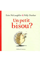 UN PETIT BISOU ?