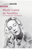 MARIE-LAURE DE NOAILLES - LA VICOMTESSE DU BIZARRE