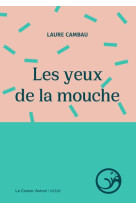 LES YEUX DE LA MOUCHE