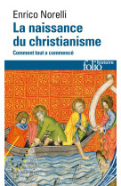 LA NAISSANCE DU CHRISTIANISME - COMMENT TOUT A COMMENCE