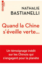 QUAND LA CHINE S-EVEILLE VERTE...- UN TEMOIGNAGE INEDIT