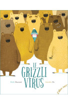 LE GRIZZLI VIRUS