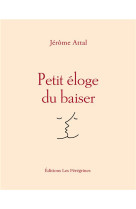 PETIT ELOGE DU BAISER