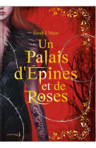 UN PALAIS D-EPINES ET DE ROSES T1 - COLLECTOR - UN PALAIS D-EPINES ET DE ROSES (ACOTAR)