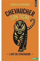 CHEVAUCHER SON TIGRE - L-ART DU STRATAGEME