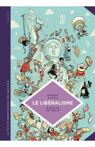 LA PETITE BEDETHEQUE DES SAVOIRS - T22 - LE LIBERALISME. ENQUETE SUR UNE GALAXIE FLOUE.