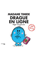 MADAME TIMIDE DRAGUE EN LIGNE