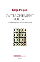 L-ATTACHEMENT SOCIAL - FORMES ET FONDEMENTS DE LA SOLIDARITE HUMAINE