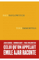 TOUS IMMORTELS