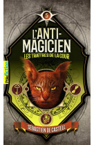 L-ANTI-MAGICIEN, 5 - LES TRAITRES DE LA COUR