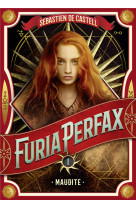 FURIA PERFAX - VOL01 - MAUDITE