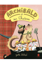 ARCHIBALD ET SES CHATONS