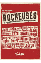 ROCKEUSES - UN VOYAGE A TRAVERS L-HISTOIRE DE LA MUSIQUE FEMINISTE