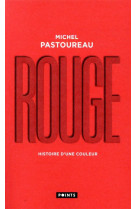 ROUGE - HISTOIRE D-UNE COULEUR